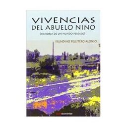 Editorial CSED (Catalina Seco Editora SL) Vivencia Del Abuelo Nino