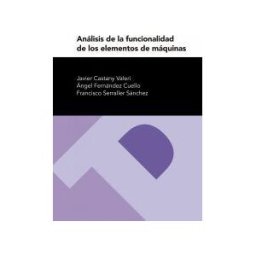 Prensas de la Universidad de Zaragoza Análisis De La Funcionalidad De Los Elementos De Máquinas