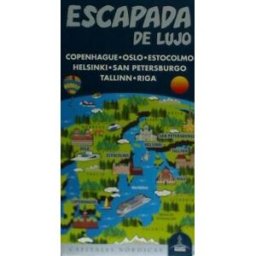 Guías Azules de España, S.A. Escapada De Lujo Por Europa : Copenhague, Oslo, Estocolmo, Helsinki, San Petersburgo, Tallínn Y Riga