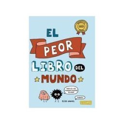 ANAYA INFANTIL Y JUVENIL El Peor Libro Del Mundo
