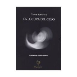 El Gallo de Oro Ediciones La Locura Del Cielo