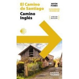 Anaya Touring Guía Del Camino De Santiago. Camino Inglés