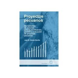 Editorial Acribia, S.A. Proyectos Pecuarios: Herramientas De Sistemas Para La Planificación, Gestión Y Evaluación De Proyectos Pecuarios