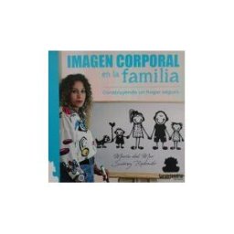 Sar Alejandria Ediciones Imagen Corporal En La Familia: Construyendo Un Hogar Seguro