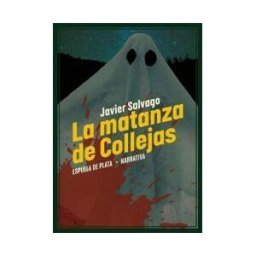 Ediciones Espuela de Plata La Matanza De Collejas
