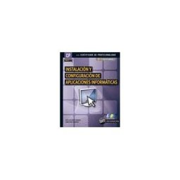 StarBook Editorial, S.A. Instalación Y Configuración De Aplicaciones Informáticas. Certificados De Profesionalidad. Sistemas Microinformáticos