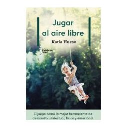 Plataforma Editorial S.L. Jugar Al Aire Libre