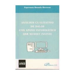 Editorial Dykinson, S.L. Análisis Cualitativo De Datos Con Apoyo Informático Qsr Nudist (nvivo)
