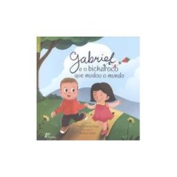 ALFARROBA Gabriel E O Bicharoco Que Mudou O Mundo.(infantil)