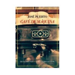 Editorial Renacimiento Café De Máquina . Anecdotario