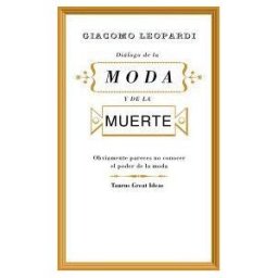 Taurus Ediciones Diálogo De La Moda Y De La Muerte