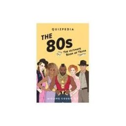 SMITH STREET BOOKS 80s Quizpedia: The Ultimate Book Of Trivia