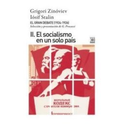 Siglo XXI de España Editores, S.A. El Gran Debate Ii. El Socialismo En Un Solo País