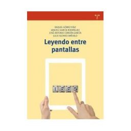Ediciones Trea, S.L. Leyendo Entre Pantallas