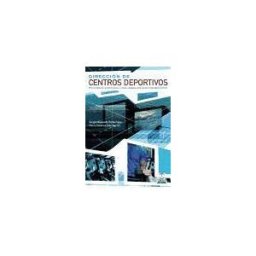 Paidotribo Dirección De Centros Deportivos. Principales Funciones Y Habilidades Del Directo Deportivo