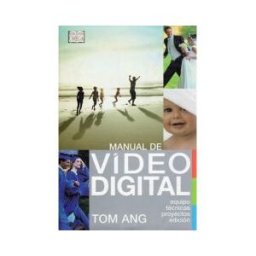 Ediciones Omega, S.A. Manual De Video Digital