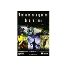 Ediciones Desnivel, S. L Lesiones En Deportes De Aire Libre. Descripción, Prevención Y Tratamiento