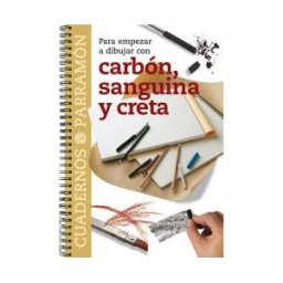 Parramón Para Empezar A Dibujar Con Carbon,sanguina Y Creta