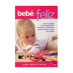 Ediciones Oniro S.A. Bebé Feliz