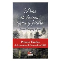 Tundra Ediciones Días De Bosque, Agua Y Piedra
