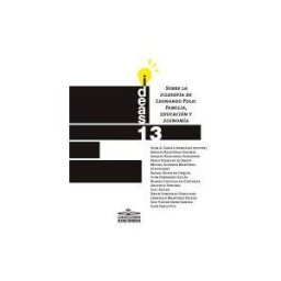 Ideas y Libros. Ediciones Sobre La Filosofía De Leonardo Polo: Familia, Educación Y Economía