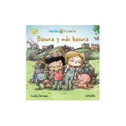 ANAYA INFANTIL Y JUVENIL Basura Y Más Basura