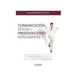 Ediciones Pirámide Comunicación Eficaz Y Presentaciones Inteligentes
