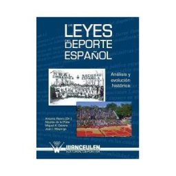 Wanceulen Editorial S.L. Las Leyes Del Deporte Español