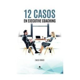 Grupo Editorial Círculo Rojo SL 12 Casos En Executive Coaching