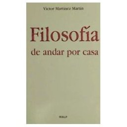 Ediciones Rialp, S.A. Filosofía De Andar Por Casa