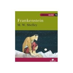 Editorial Teide, S.A. Biblioteca Escolar 024 - Frankenstein -m. W. Shelley-