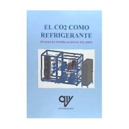 Antonio Madrid Vicente, Editor El Co2 Como Refrigerante