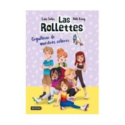 Destino Infantil Juvenil Las Rollettes 3. Orgullosas De Nuestros Colores