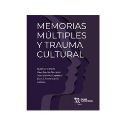 Tirant Humanidades Memorias Múltiples Y Trauma Cultural