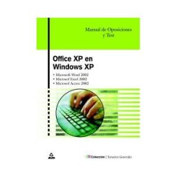 Editorial MAD Office Xp En Windows Xp. Manual De Oposiciones. Temario Y Test. Microsoft Word, Excel T Access