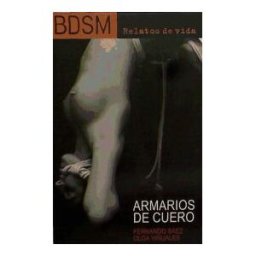 Edicions Bellaterra Armarios De Cuero: Bdsm Relatos De Vida