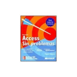 McGraw-Hill Interamericana de España S.L. Microsoft Access 2000. Sin Problemas