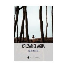 Nocturna Ediciones Cruzar El Agua