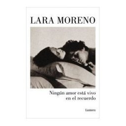 LUMEN Ningún Amor Está Vivo En El Recuerdo