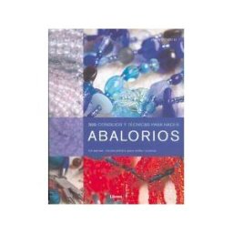 Librero. 300 Consejos Y Técnicas Para Hacer Abalorios