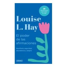 Urano El Poder De Las Afirmaciones: Manifiesta Seguridad, Abundancia Y Alegría