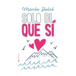 Ediciones Kiwi S.L. Solo Di Que Si