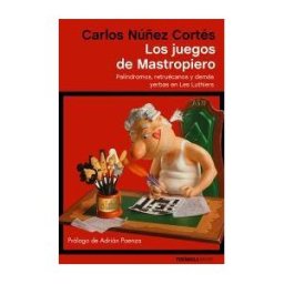Ediciones Península Los Juegos De Mastropiero