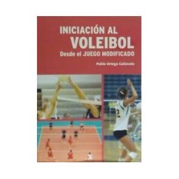 Pila Teleña Iniciación Al Voleibol : Desde El Juego Modificado