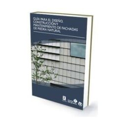 Ideaspropias Editorial Guía Para El Diseño, Construcción Y Mantenimiento De Fachadas De Piedra Natural