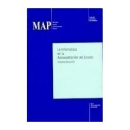 Agencia Estatal Boletín Oficial del Estado La Informática En La Administración Del Estado. Informe Reina 93