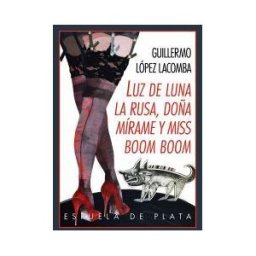 Ediciones Espuela de Plata Luz De Luna, La Rusa, Doñamírame Y Miss Boom Boom