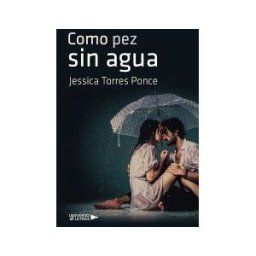 UNIVERSO DE LETRAS Como Pez Sin Agua