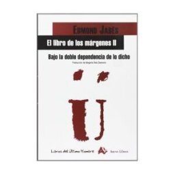 Arena Libros S.L. El Libro De Los Márgenes Ii: Bajo La Doble Dependencia De Lo Dicho