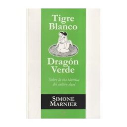 Ediciones La Llave Tigre Blanco, Dragón Verde